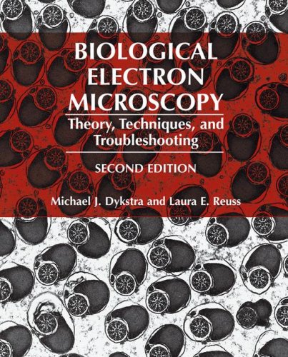 Biological Electron Microscopy Theory, Techniques and Troubleshooting  1993 9780306442773 Front Cover