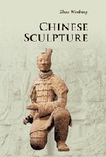 Chinese Sculpture  3rd 2012 9780521186773 Front Cover