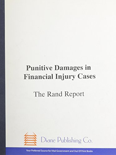 Punitive Damages in Financial Injury Cases : The Rand Report: Congressional Hearing  1997 (Reprint) 9780756704773 Front Cover
