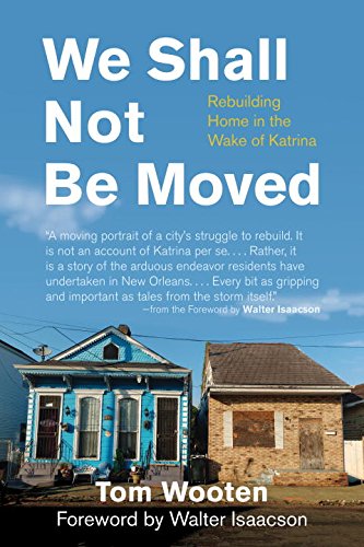 We Shall Not Be Moved Rebuilding Home in the Wake of Katrina  2015 9780807044773 Front Cover
