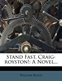 Stand Fast, Craig-Royston! A Novel... N/A 9781277387773 Front Cover