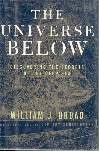The Universe Below: Discovering the Secrets of the Deep Sea  2008 9781435266773 Front Cover