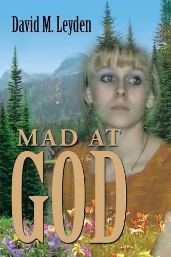 Mad at God   2014 9781493152773 Front Cover