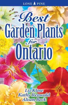 Best Garden Plants for Ontario   2005 (Revised) 9781551054773 Front Cover