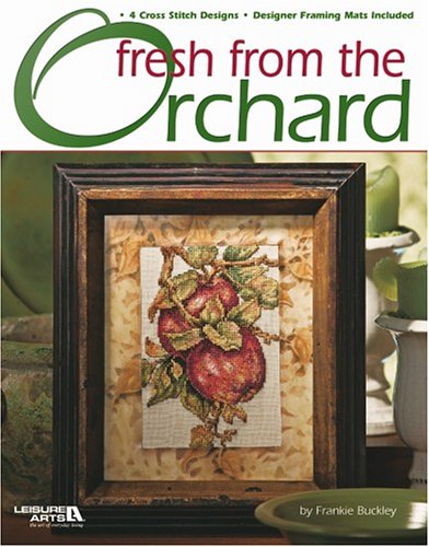 Fresh from the Orchard:  2005 9781574866773 Front Cover
