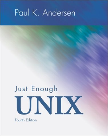 Just Enough UNIX 4th 2003 (Revised) 9780072463774 Front Cover