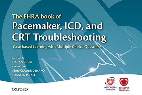 EHRA Book of Pacemaker, ICD, and CRT Troubleshooting Case-Based Learning with Multiple Choice Questions  2015 9780198727774 Front Cover