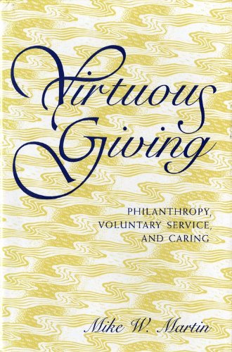 Virtuous Giving Philanthropy, Voluntary Service, and Caring N/A 9780253336774 Front Cover