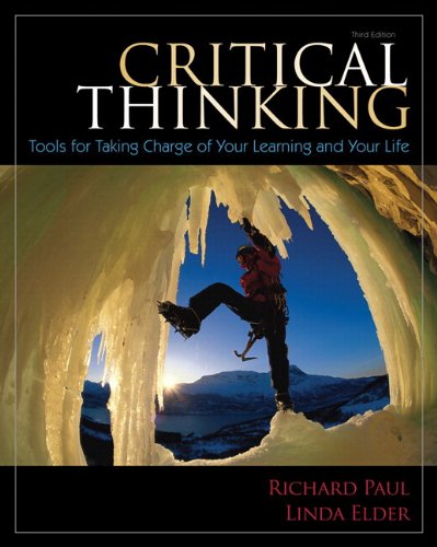 Critical Thinking Tools for Taking Charge of Your Learning and Your Life 3rd 2013 9780321857774 Front Cover