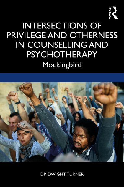 Intersections of Privilege and Otherness in Counselling and Psychotherapy  N/A 9780367426774 Front Cover