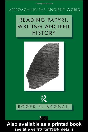 Reading Papyri, Writing Ancient History   1995 9780415093774 Front Cover