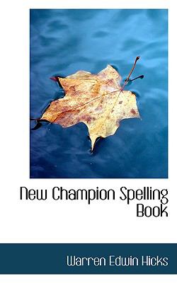 New Champion Spelling Book  2008 9780554606774 Front Cover
