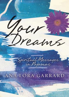 Your Dreams Spiritual Messages in Pajamas  2010 9780738721774 Front Cover