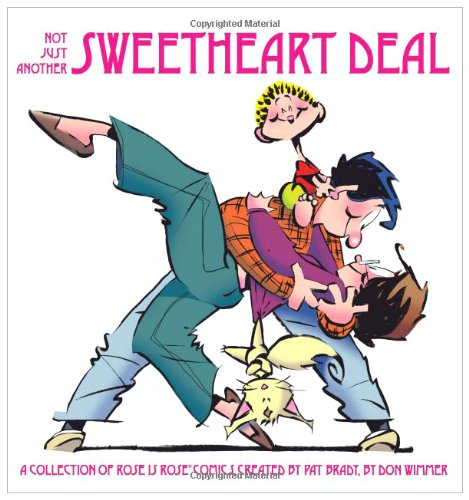 Not Just Another Sweetheart Deal A Collection of Rose Is Rose Comics  2010 9780740797774 Front Cover