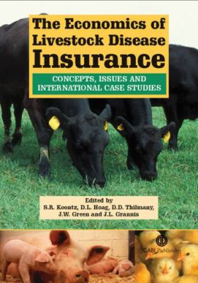Economics of Livestock Disease Insurance Concepts, Issues and International Case Studies  2006 9780851990774 Front Cover