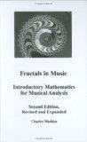Fractals in Music: Introductory Mathematics for Musical Analysis  2007 9780967172774 Front Cover