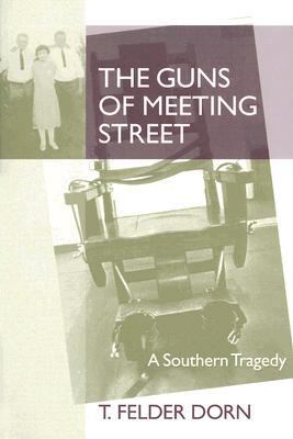 Guns of Meeting Street A Southern Tragedy  2001 9781570036774 Front Cover