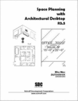 Space Planning with Architectural Desktop R3. 3  2002 9781585030774 Front Cover
