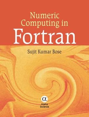 Numeric Computing in Fortran   2009 9781842654774 Front Cover