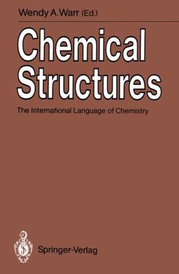 Chemical Structures: The International Language of Chemistry  2011 9783642739774 Front Cover