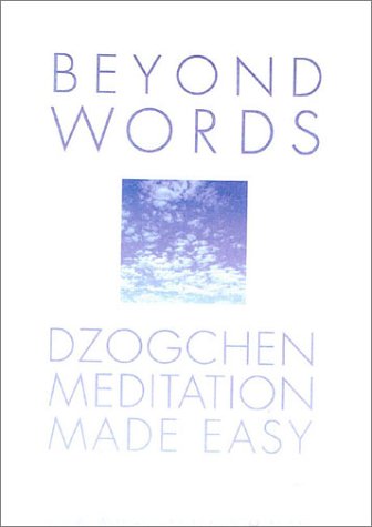 Beyond Words Dzogchen Meditation Made Easy  2003 9780007116775 Front Cover