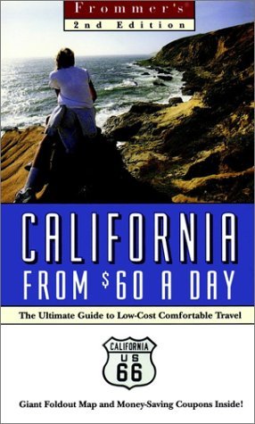 Frommer's California from $60 a Day with Coupons  2nd 1999 9780028625775 Front Cover