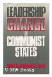 Leadership Change in Communist States  1989 9780044452775 Front Cover