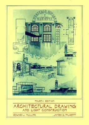 Architectural Drawing and Light Construction 4th 9780130454775 Front Cover