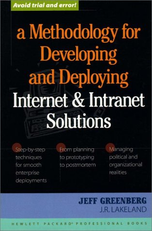 Methodology for Developing and Deploying Internet and Intranet Solutions  1st 1998 9780132096775 Front Cover