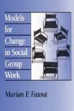 Models for Change in Social Group Work   1992 9780202360775 Front Cover