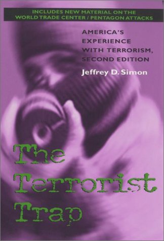 Terrorist Trap America's Experience with Terrorism 2nd 2001 (Reprint) 9780253214775 Front Cover
