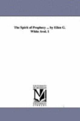 Spirit of Prophecy by Ellen G White +  N/A 9781425544775 Front Cover