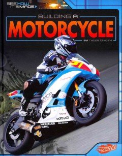 Building a Motorcycle:   2014 9781476539775 Front Cover
