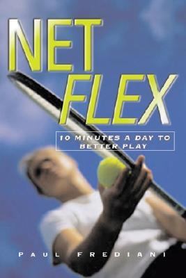 Net Flex 10 Minutes a Day to Better Play  2001 9781578260775 Front Cover