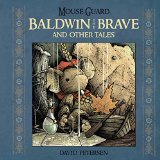 Mouse Guard: Baldwin the Brave and Other Tales  N/A 9781608864775 Front Cover