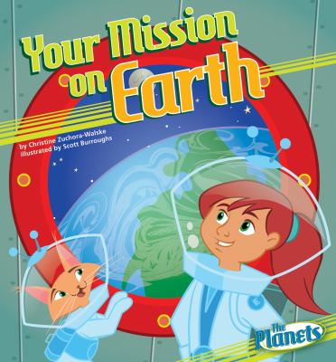 Your Mission on Earth   2012 9781616416775 Front Cover