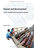 Epanet and Development. How to Calculate Water Networks by Computer N/A 9788461314775 Front Cover