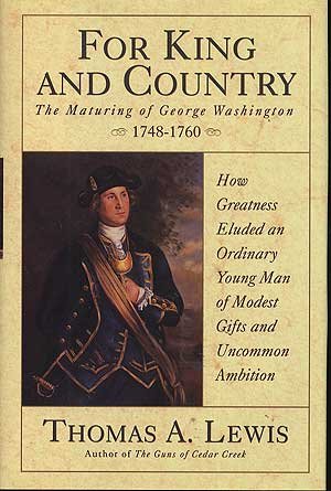 For King and Country : The Maturing of George Washington, 1748-1760  1993 9780060167776 Front Cover