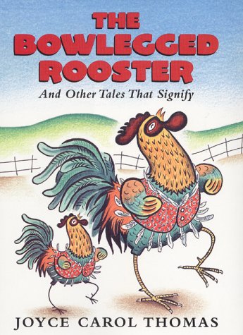 Bowlegged Rooster And Other Tales That Signify  2000 9780060253776 Front Cover
