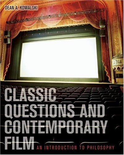 Classic Questions and Contemporary Film An Introduction to Philosophy with PowerWeb  2005 9780072980776 Front Cover
