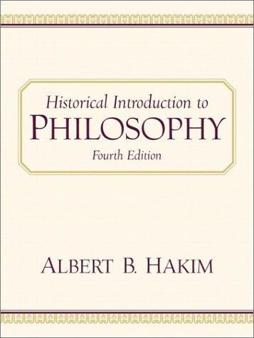 Historical Introduction to Philosophy  4th 2001 9780130316776 Front Cover
