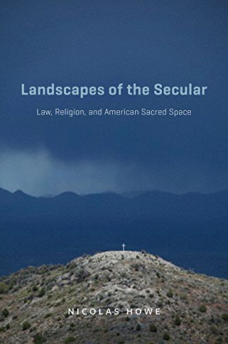 Landscapes of the Secular Law, Religion, and American Sacred Space  2016 9780226376776 Front Cover