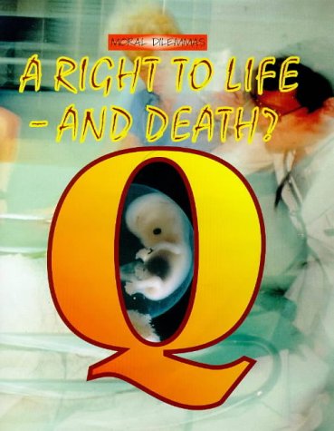 Right to Life - and Death?   1999 9780237518776 Front Cover