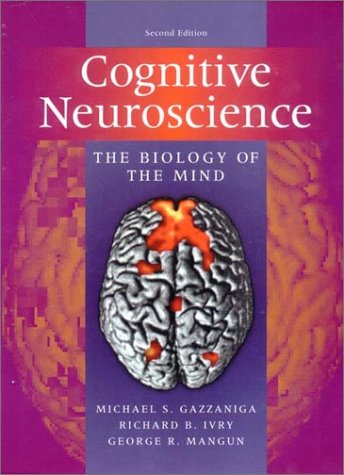 Cognitive Neuroscience The Biology of the Mind 2nd 2002 9780393977776 Front Cover