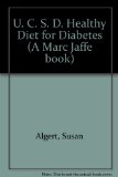 UCSD Healthy Diet for Diabeties A Comprehensive Nutritional Guide and Cookbook N/A 9780395494776 Front Cover