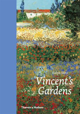 Vincent's Gardens Paintings and Drawings by Van Gogh  2011 9780500238776 Front Cover