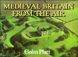 Medieval Britain from the Air   1984 9780540010776 Front Cover