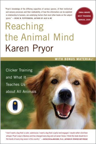 Reaching the Animal Mind Clicker Training and What It Teaches Us about All Animals N/A 9780743297776 Front Cover