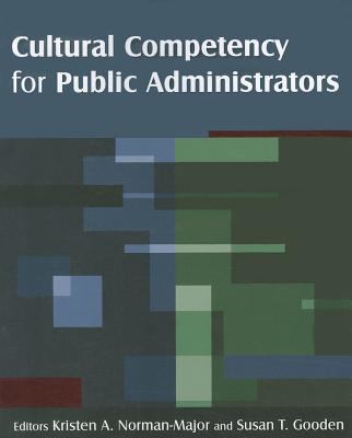Cultural Competency for Public Administrators   2012 9780765626776 Front Cover