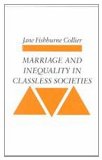 Marriage and Inequality in Classless Societies   1988 9780804721776 Front Cover